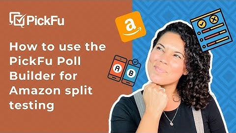 How to use the PickFu Poll Builder for Amazon split testing
