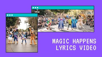 Magic Happens Lyrics Video