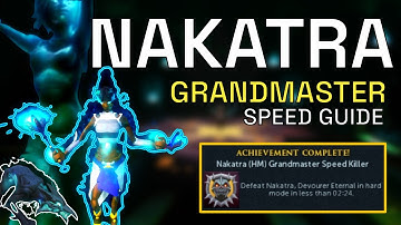 Nakatra GrandMastery - Speed Kill Rotation Breakdown & Tutorial