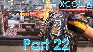 XCOM 2 War Of The Chosen (Commander Ironman) - Part 22