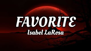 Isabel LaRosa - Favorite (Lyrics)