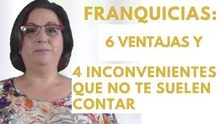 Franquicias 6 Ventajas Y 4 Inconvenientes Que No Te Suelen Contar