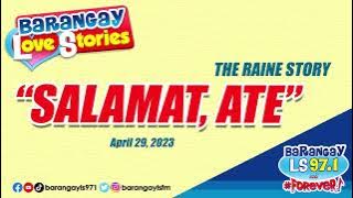 SALAMAT, ATE - RAINE | Papa Dudut | Barangay Love Stories