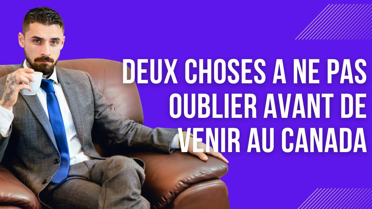 Deux choses à ne pas oublier avant de venir au Canada 🇨🇦 - YouTube