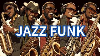 Jazz Funk / Saxophone / Groove 138 / music / work / study /【Playlist】