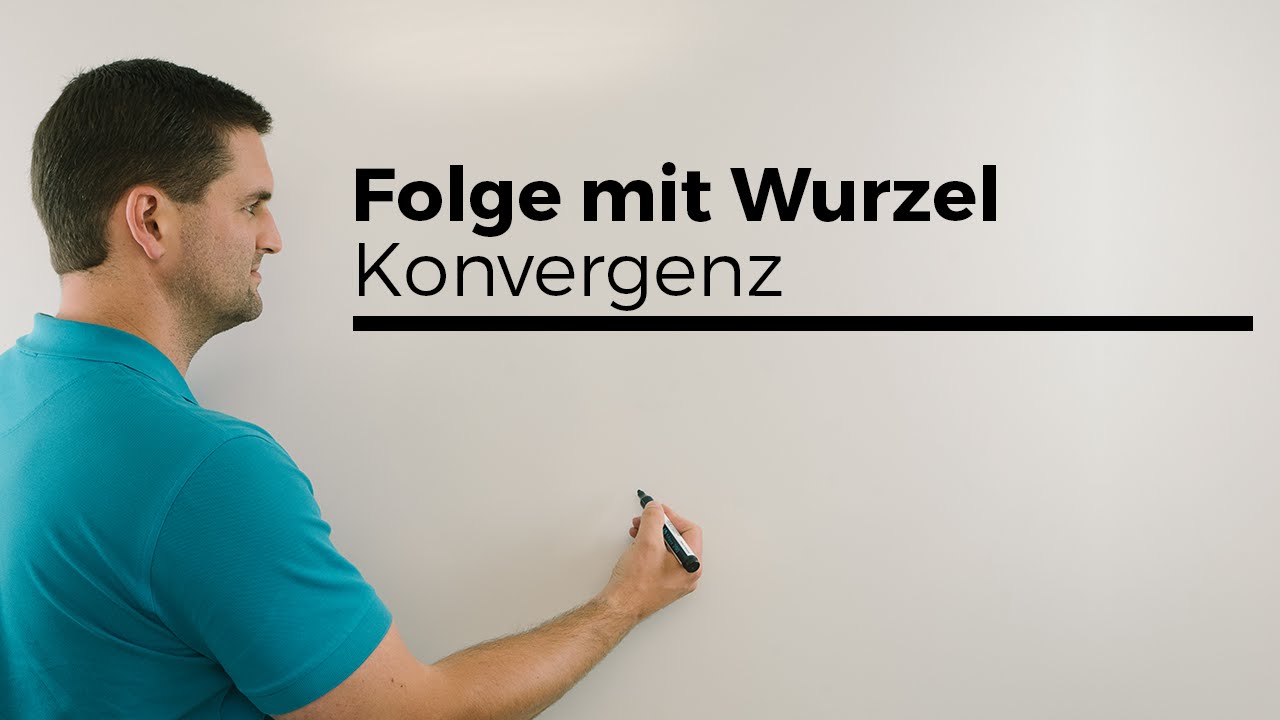 Folgen Auf Konvergenz Untersuchen Folge mit Wurzel auf Konvergenz untersuchen, Grenzwert, Multiplikation