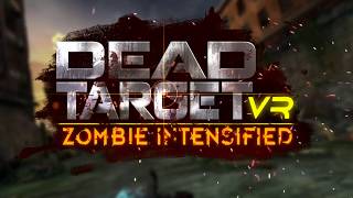 [Official Trailer] Dead Target VR: Zombie Intensified screenshot 1
