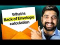 What is Back of Envelope calculation with examples
