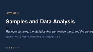 Samples and Data Analysis — Statistics Week 3, Lecture 12