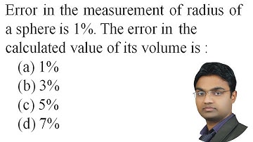 Error in the measurement of radius of a sphere is 1%. The error in the calculated value of its