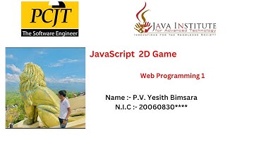 JavaScript 2D Game  Development | Java Institute | P.V. Yesith Bimsara