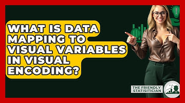 What Is Data Mapping To Visual Variables In Visual Encoding? - The Friendly Statistician