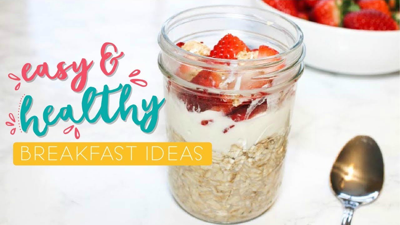 Healthy and Easy Breakfast Ideas - Quick School Breakfast Recipes