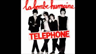 Video thumbnail of "La Bombe Humaine - Téléphone"