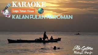 Download Lagu Karaoke KALAN FULAN NAROMAN (Alu) MP3