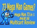 73 in 1 Mega Man & Rockman Remix NES Multicart Review