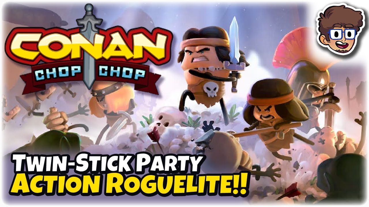 TWIN-STICK PARTY ACTION ROGUELITE! | Let's Try Conan Chop Chop