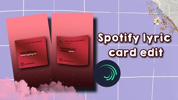Spotify lyrics card edit tutorial ✨| Alight motion edit | Trending edit tutorial