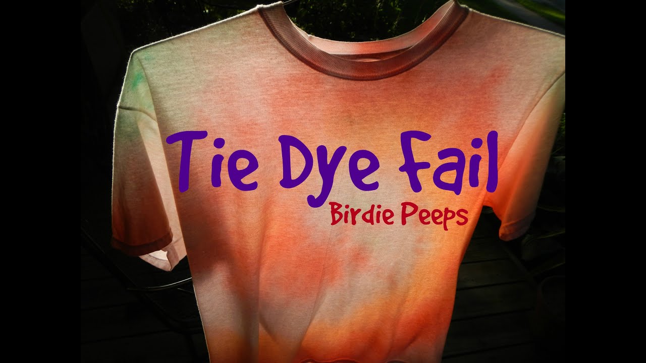 Tie Dye Fail 7 YouTube