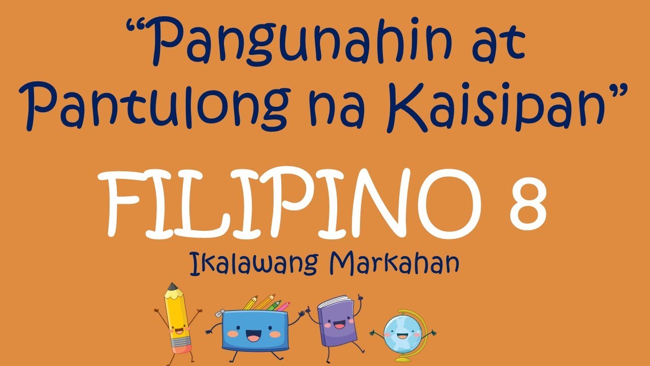 PANGUNAHIN AT PANTULONG NA KAISIPAN 2ND GRADING FILIPINO 8 ARALIN SA FILIPINO