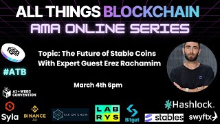 AMA: Let's Talk about the future of Stable Coins with Erez