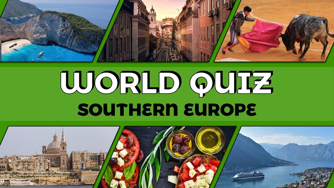SOUTHERN EUROPE QUIZ - 20+1 TRIVIA Qs | 