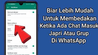 Cara Membuat Nada Notifikasi Japri Dan Grup Beda Di WhatsApp