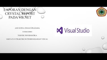 KKIT-45119 Praktikum Pemrograman Visual : Laporan dengan Crystal Report (part-2)