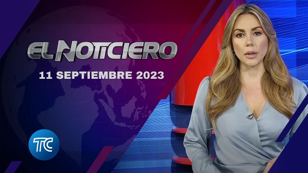 🔴 EN VIVO: El Noticiero: 11 septiembre 2023 - YouTube