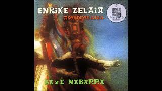 Enrike Zelaia - Baxe Nabarra - Martxak