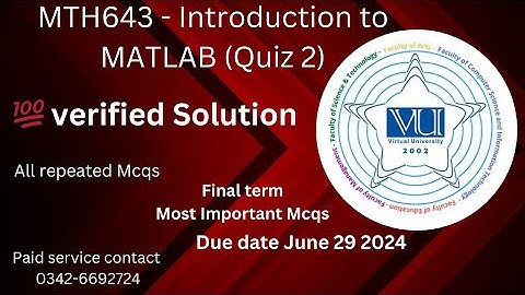 MTH643 - Introduction to MATLAB (Quiz 2) 💯 verified Solution 2024