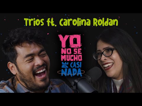 Trios ft. Carolina Roldan