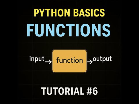 Python Tutorial #6: Functions - Reusable Code Blocks