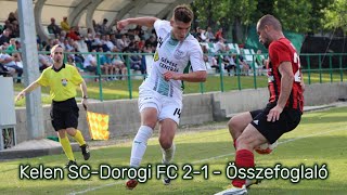 Kelen Sc - Dorogi Fc 2-1 - Összefoglaló