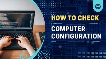 Ultimate Guide: Checking Computer Configuration in Windows