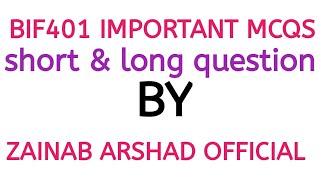 BIF401important Mcqs,Short & Long Questions // Part 2