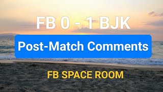 Beşiktaş ÖNEMLİ bir derbi galibiyeti aldı! FB 0 - 1 BJK Maç Sonu Yorumları | FB SPACE ROOM