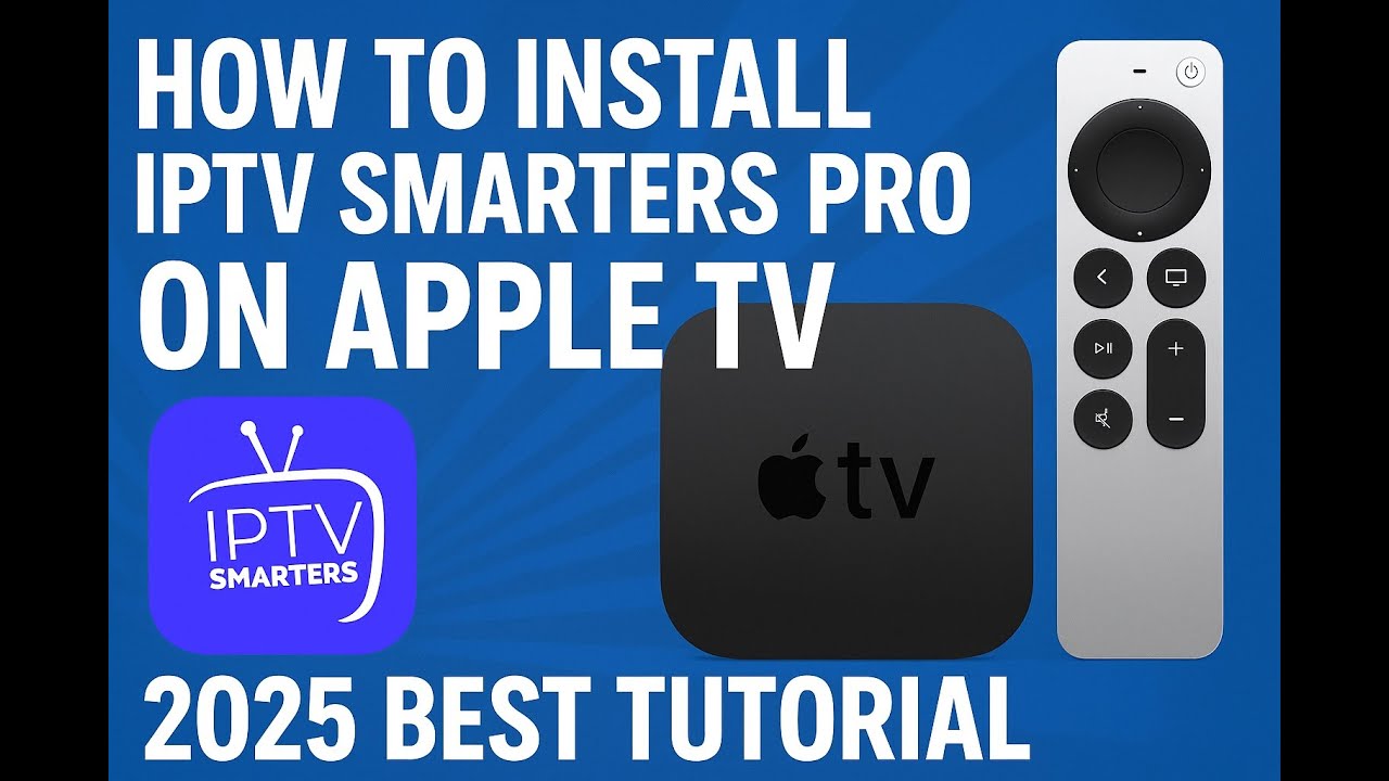 How to Install and use IPTV on Apple TV | Smarters Player Lite Setup ...