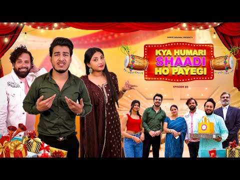 KYA HUMARI SHADI HO PAYEGI | Episode 2 | Aniket Beniwal