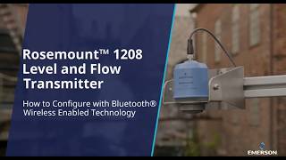 How to configure the Rosemount™ 1208 Level Sensor Remotely through Bluetooth® Wireless Technology