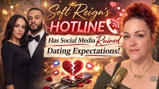 Has Social Media Ruined Dating?! 👀 | Soft Reign's Hotline LIVE screenshot 1