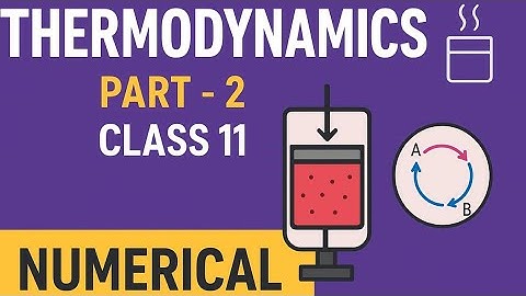 Thermodynamics Class 11 | Part 2 Numericals | Most Important Questions & Solutions | Chemistry  Easy