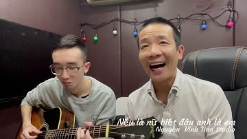 "Nếu là nữ biết đâu anh là em"- Nguyễn Vĩnh Tiến Studio