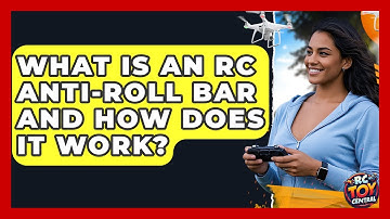 What Is An RC Anti-roll Bar And How Does It Work? - RC Toy Central