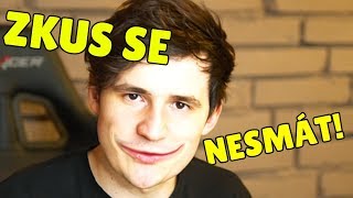 Zkus se NESMÁT! #9