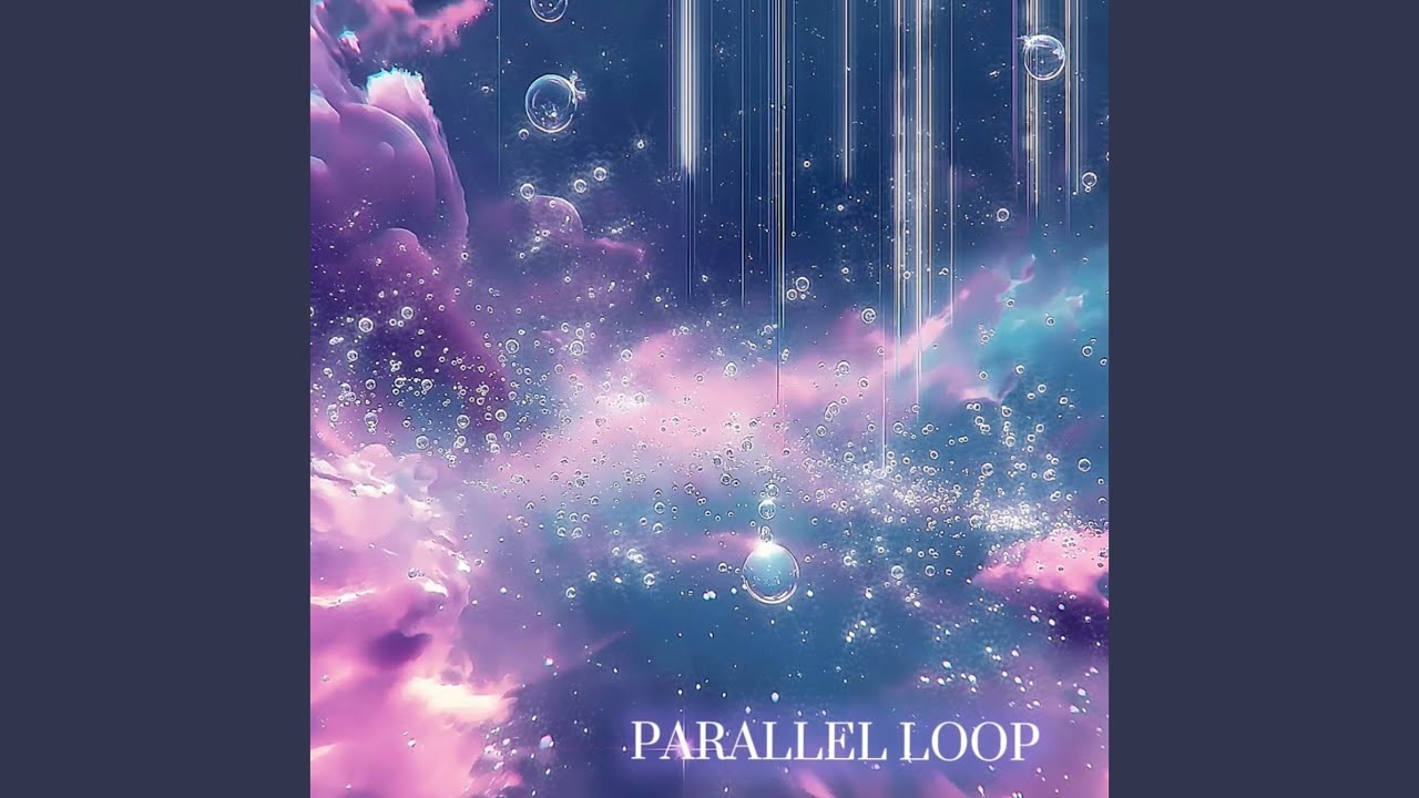 PARALLEL LOOP (2025 Remaster)