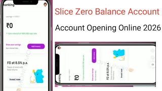 Slice Zero Balance Account Opning Online 2026 Slice Account Opning Online 2026