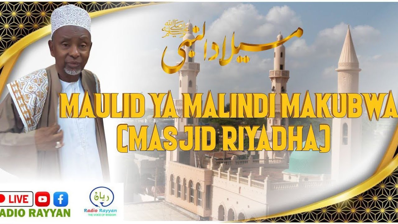 🔴#LIVE MAULID MAKUBWA YA MALINDI (MASJID RIYADHA)