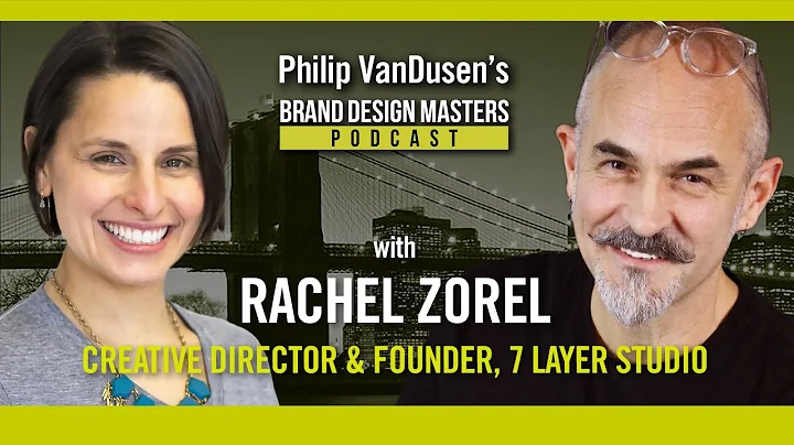 Interview with Rachel Zorel, Brand Design Masters Podcast with Philip VanDusen