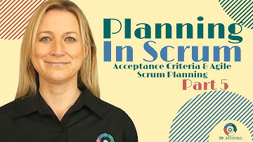 Acceptance Criteria and Agile Scrum Planning